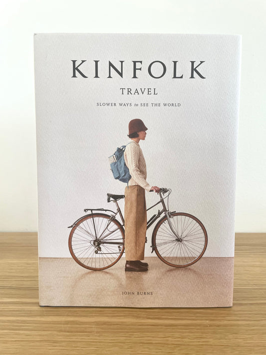 Kinfolk Travel | Slower Ways to See the World
